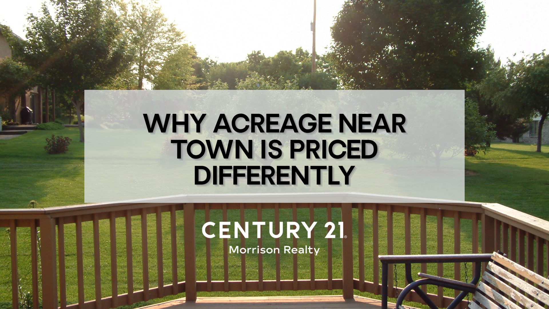 Why Acreage Near Town Is Priced Differently